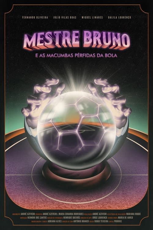 Mestre Bruno e as Macumbas Pérfidas da Bola (2024) poster