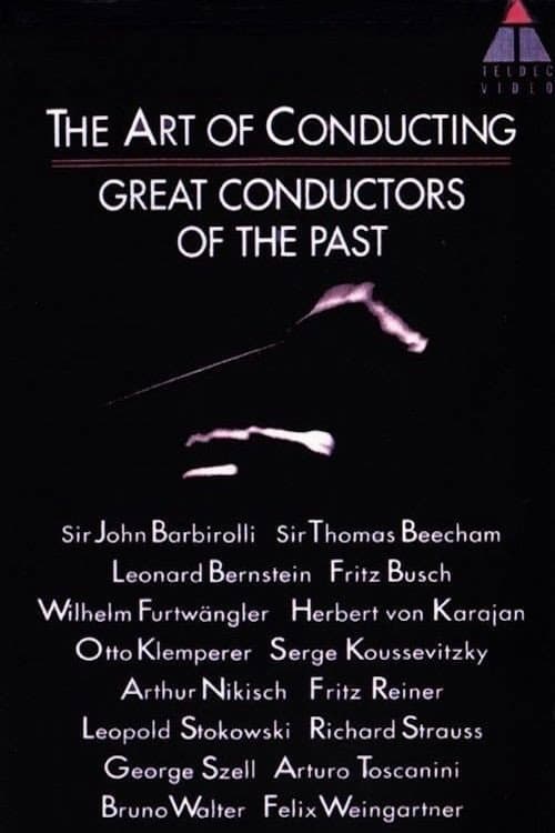 The Art of Conducting: Great Conductors of the Past (1993) poster