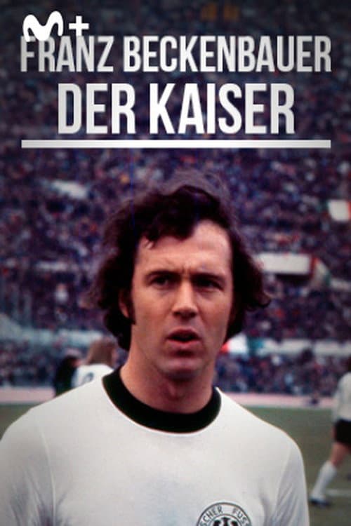 Franz Beckenbauer: Der Kaiser (2022) poster
