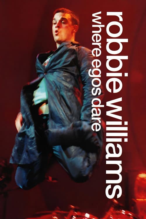 Robbie Williams: Where Egos Dare (2000) poster