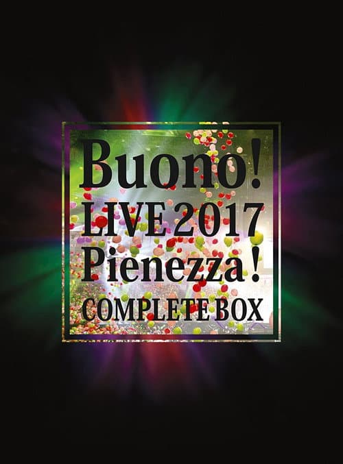 Buono! Live 2017 ~Pienezza!~ COMPLETE BOX (2017) poster