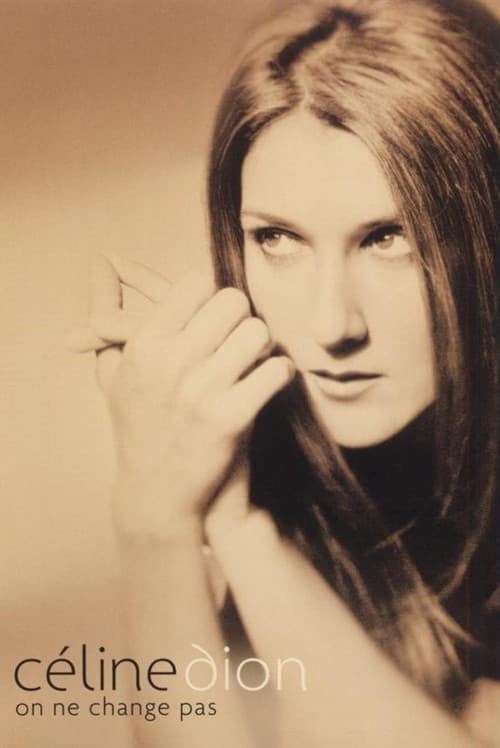 Celine Dion - On Ne Change Pas (2005) poster