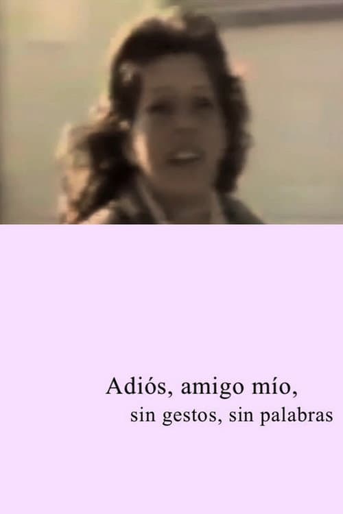 Adios amigo mío, sin gestos, sin palabras (2015) poster