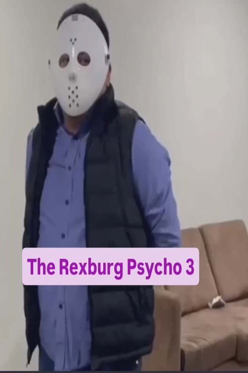 The Rexburg Psycho 3 (2022) poster
