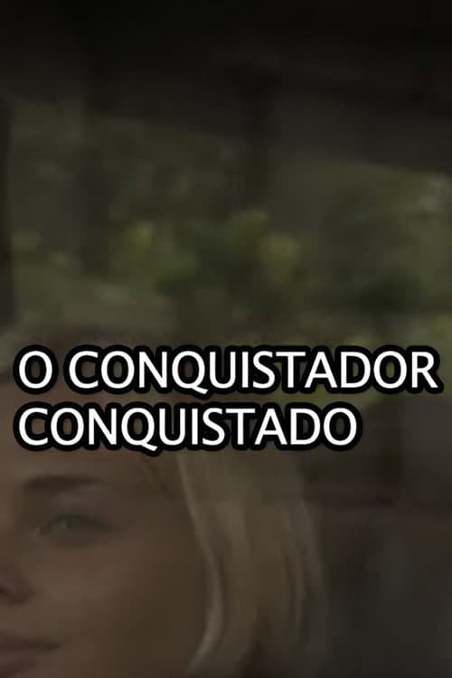 O conquistador conquistado (2012) poster