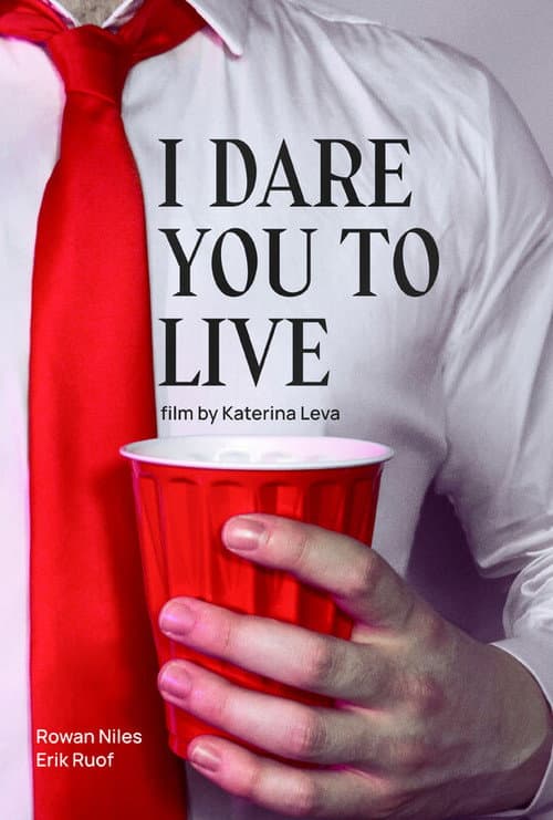 I Dare You to Live (2025) poster