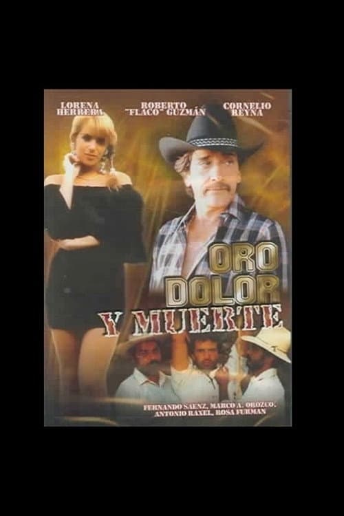 Oro, Dolor y Muerte (1991) poster