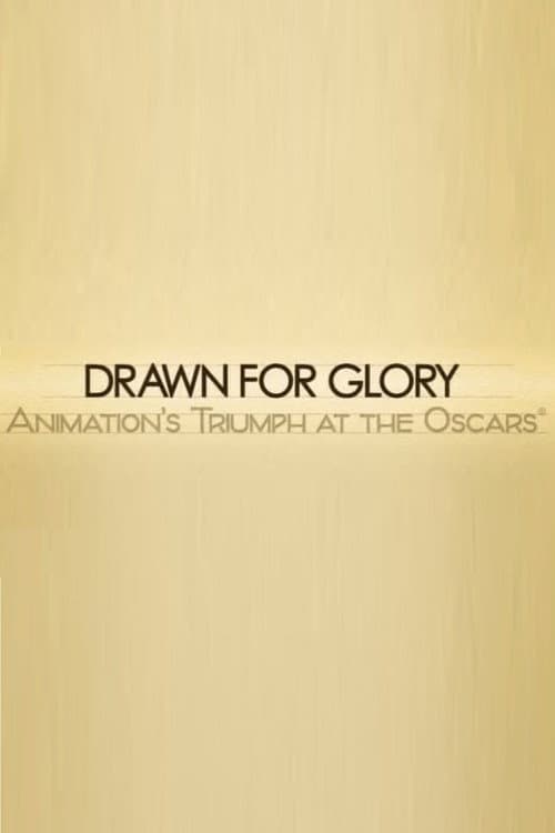 Drawn for Glory: Animation's Triumph at the Oscars (2008) poster