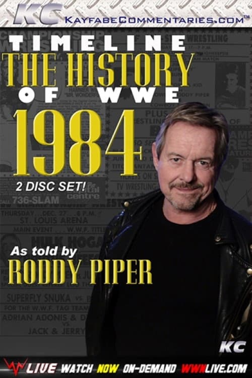 Timeline The History of WWE – 1984 – As Told By Roddy Piper (2011) poster
