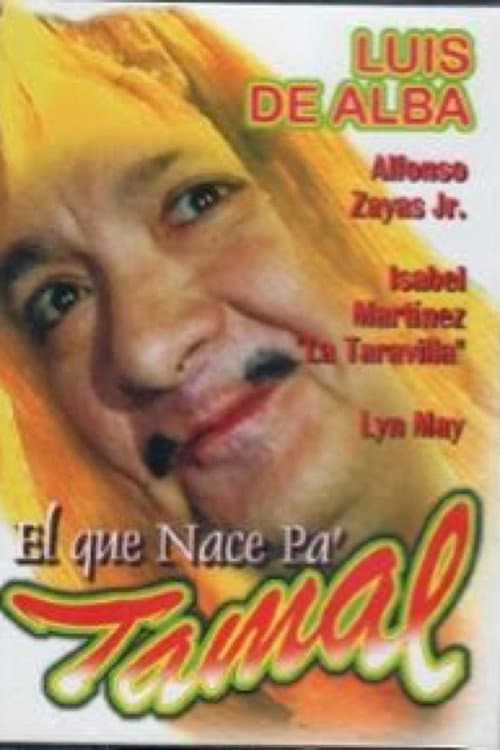 Al que nace pa tamal, del cielo le caen las desas (1990) poster