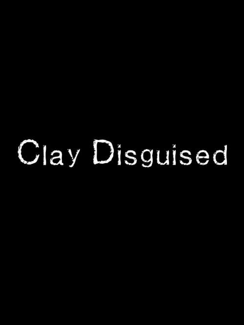 Clay Disguised (2022) poster
