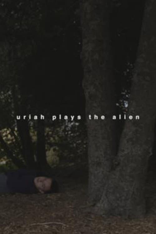 Uriah Plays the Alien (2019) poster