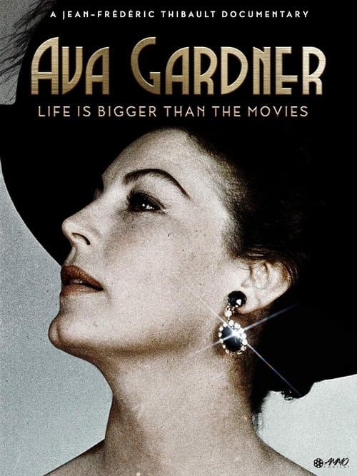 Ava Gardner, la vie est plus belle que le cinéma (2017) poster