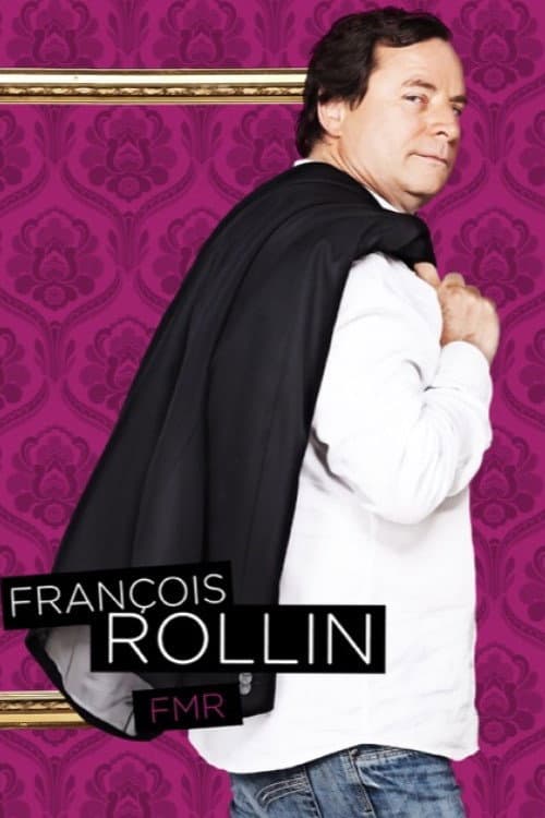 François Rollin - FMR (2012) poster