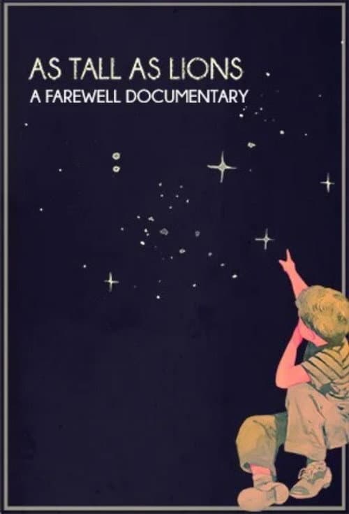 As Tall As Lions - A Farewell Documentary (2019) poster