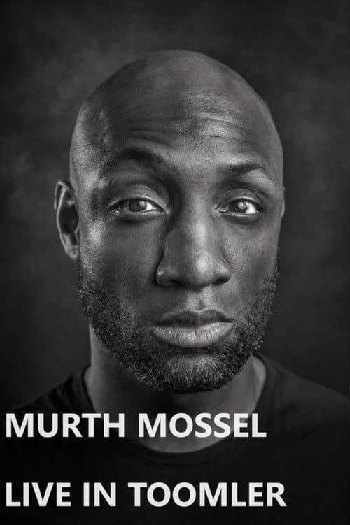 Murth Mossel: Live in Toomler (2007) poster