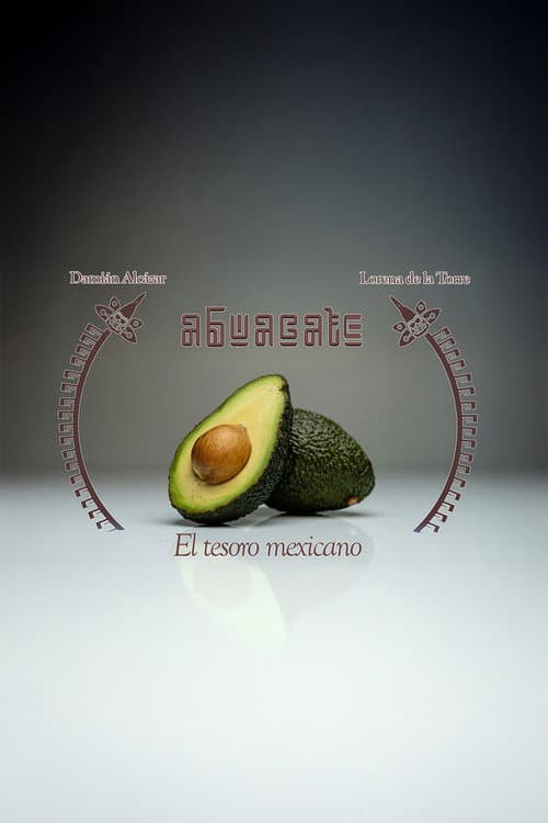 El aguacate: El tesoro mexicano (2023) poster