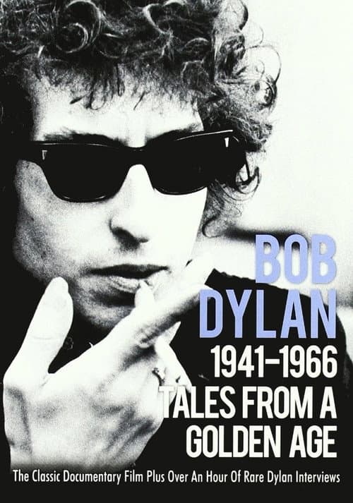 Tales From a Golden Age: Bob Dylan 1941-1966 (2004) poster