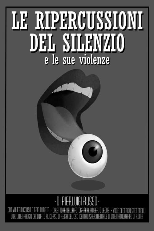 Le Ripercussoni del Silenzio e le Sue Violenze (2026) poster