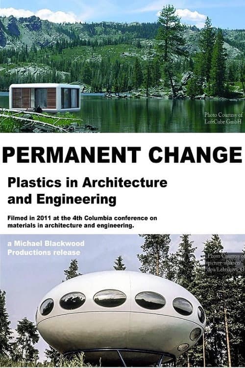 Permanent Change: Plastics in Architecture and Engineering (2011) poster