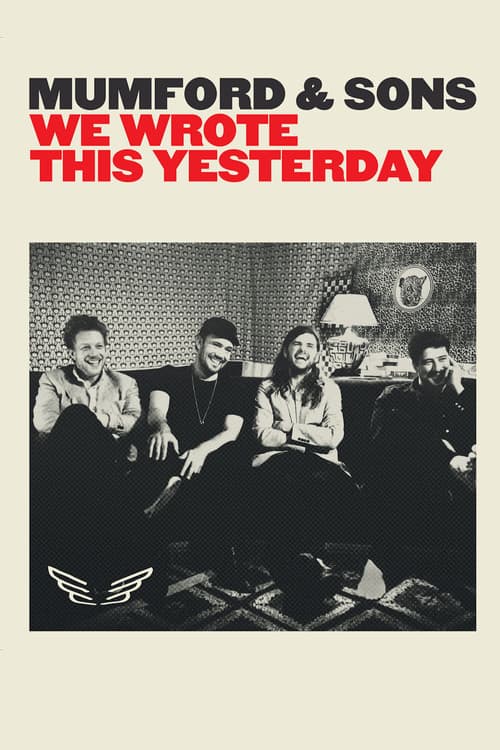 Mumford & Sons: We Wrote This Yesterday (2016) poster