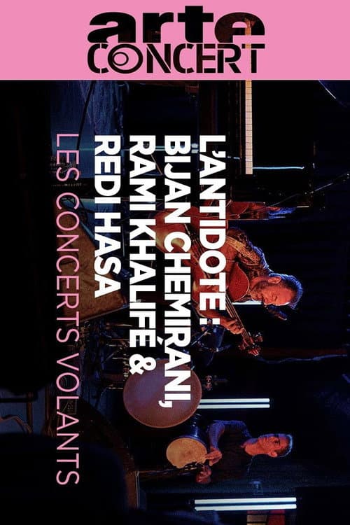 L'Antidote - Bijan Chemirani, Rami Khalifé & Redi Hasa Les Concerts Volants (2025) poster