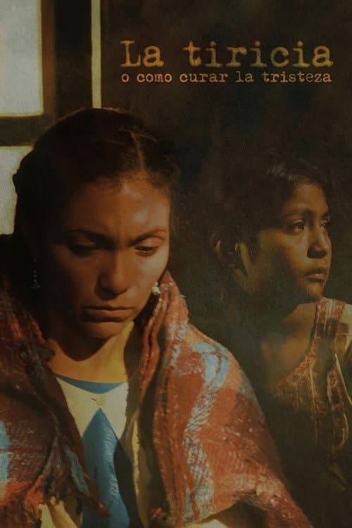 La tiricia o cómo curar la tristeza (2012) poster