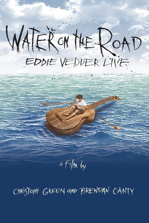 Eddie Vedder: Water on the Road (2011) poster