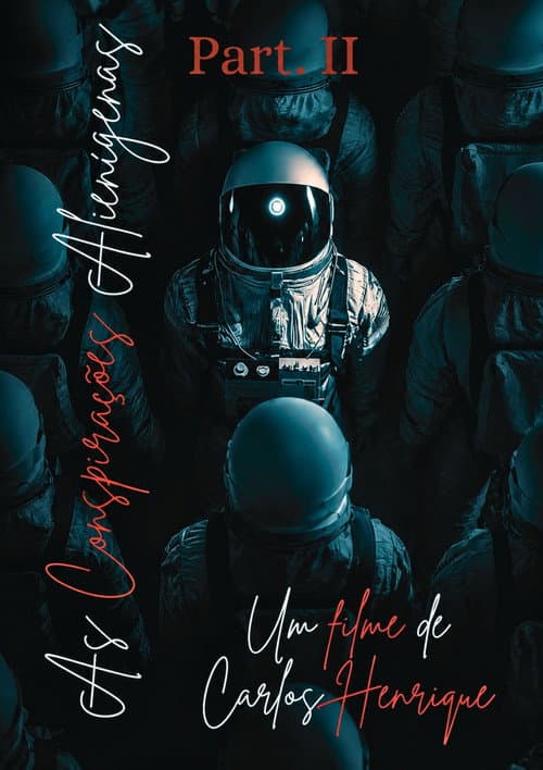 As Conspirações Alienígenas: part. II (2024) poster