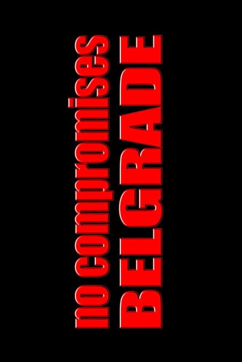 No Compromises, Belgrade (2026) poster