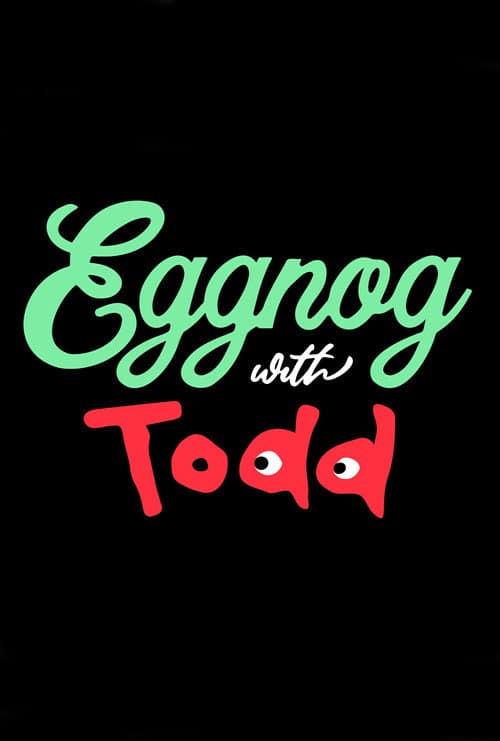 Eggnog with Todd (2021) poster