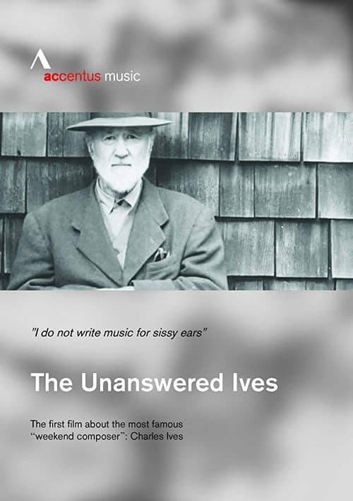 The Unanswered Ives - Wunderkind. Wall-Street-Gigant. Klangpionier (2019) poster