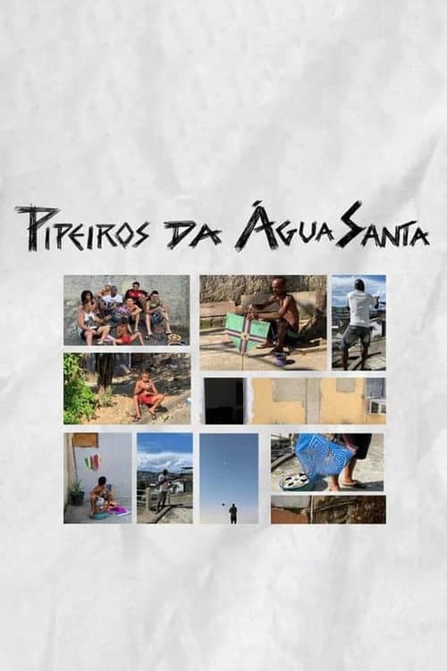 Pipeiros da Água Santa (2021) poster