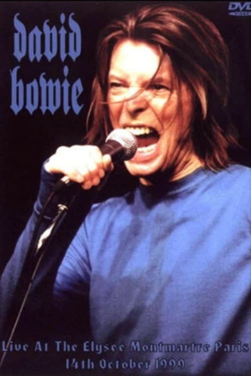 David Bowie - Live at The Elysee Montmartre Paris (1999) poster