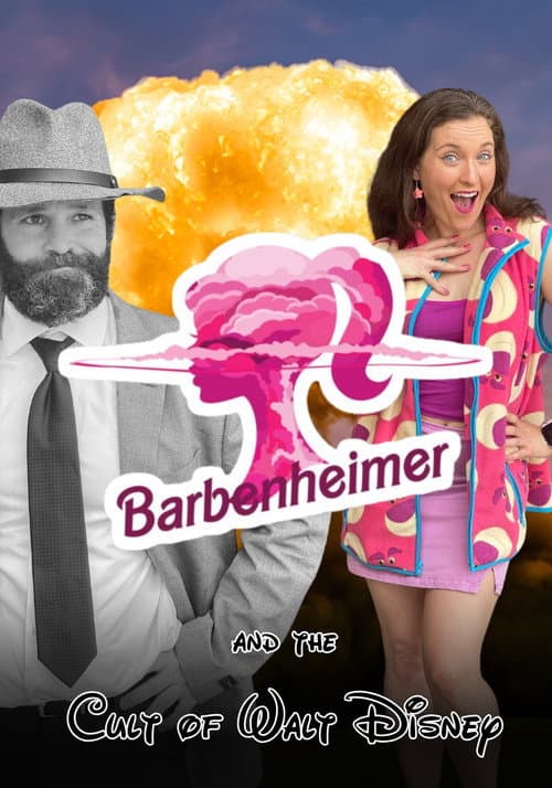 Barbenheimer and the Cult of Walt Disney (2024) poster
