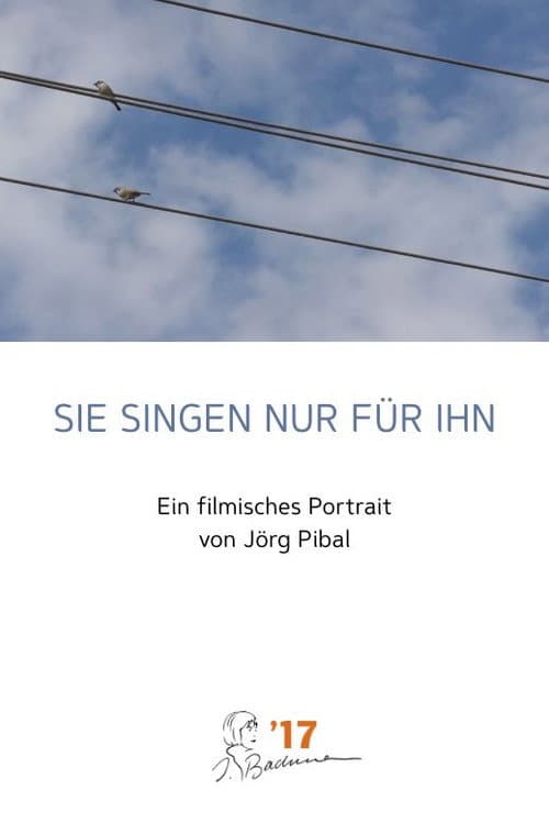 Sie singen nur für ihn (2017) poster