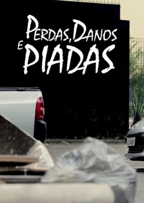 Perdas, Danos & Piadas Melancólicas (2016) poster