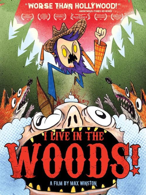 I Live in the Woods! (2008) poster