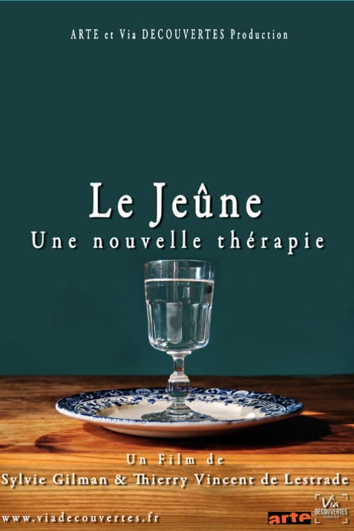 Le jeûne, une nouvelle thérapie ? (2013) poster