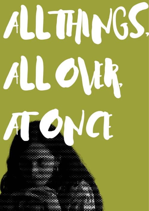 All Things, All Over, At Once (2022) poster