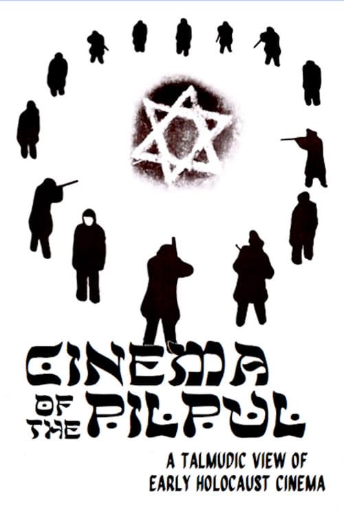 Cinema of the Pilpul: A Talmudic View of Early Holocaust Cinema (2023) poster