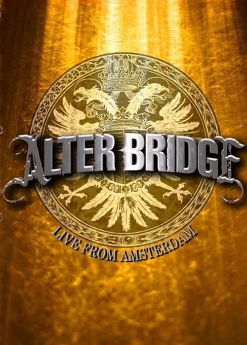 Alter Bridge - Live from Amsterdam (2009) poster