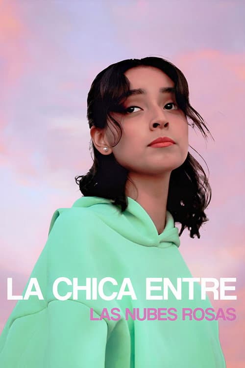 La Chica Entre Las Nubes Rosas (2022) poster