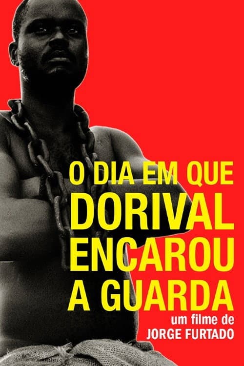 O Dia em que Dorival Encarou a Guarda (1986) poster
