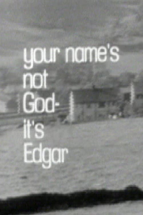 Your Name's Not God, It's Edgar (1968) poster