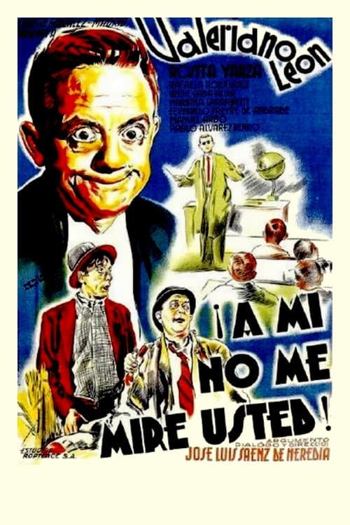 ¡A mí no me mire usted! (1941) poster