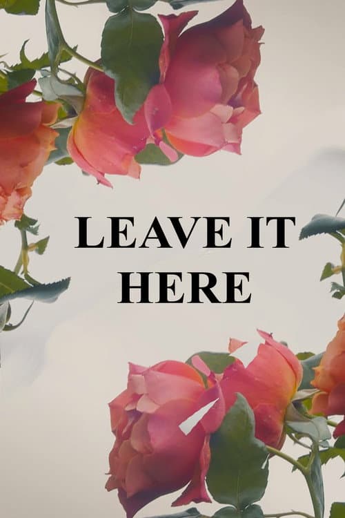 Leave It Here (2024) poster