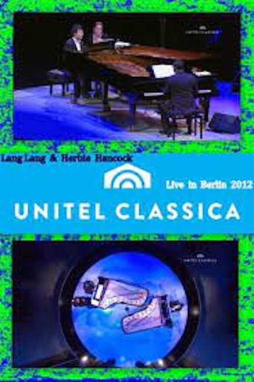 Lang Lang & Herbie Hancock - Live in Berlin (2012) poster
