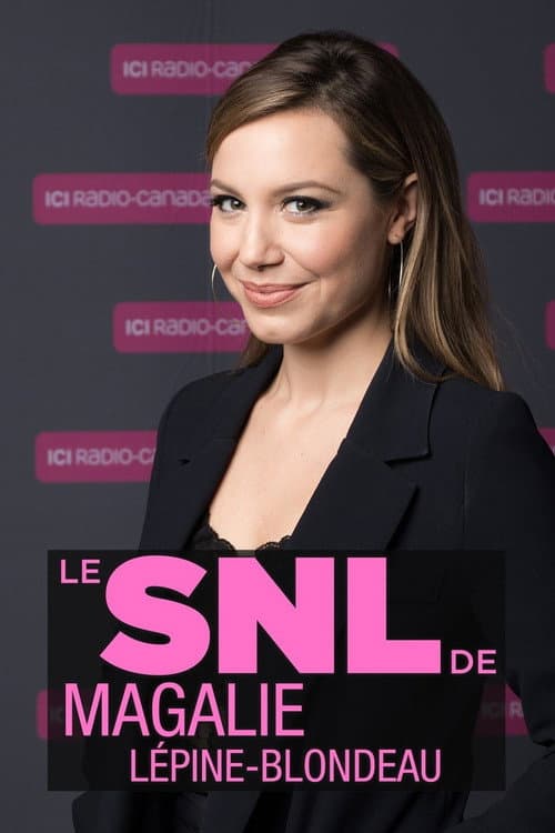 Le SNL de Magalie Lépine-Blondeau (2018) poster