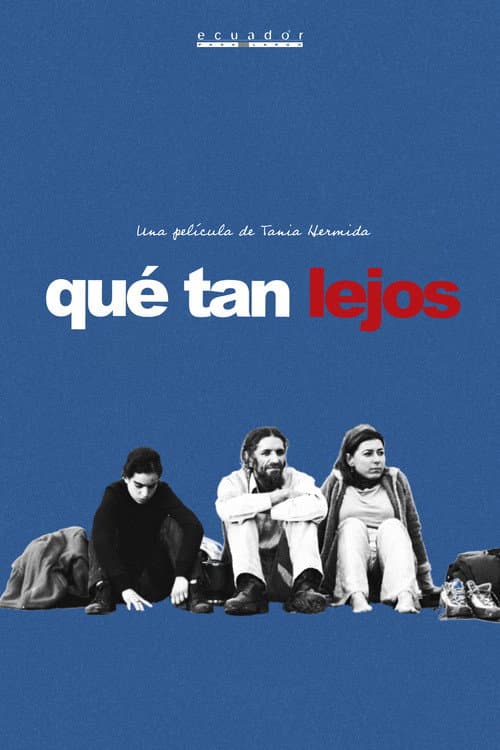 Qué tan lejos (2006) poster
